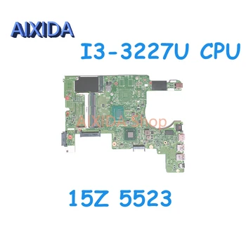 AIXIDA 11307-1 KN-0XGFGH 0XGFGH Mainboard Dell Inspiron 15Z 5523 Nešiojamas Plokštė I3-3227U CPU visapusiškai išbandytas